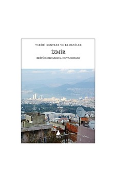 İzmir-Tarihi Kentler ve Ermeniler- Aras Yayıncılık