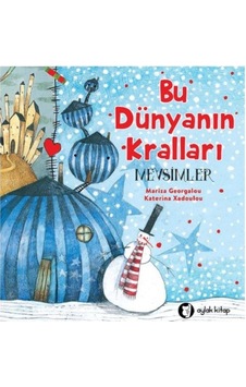 Bu Dünyanın Kralları-Mevsimler - Mariza Georgalou - Aylak Kitap Bu Dünyanın Kralları-Mevsimler - Mariza Georgalou - Aylak Kitap