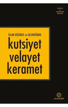 İslam Düşünce ve Geleneğinde Kutsiyet Velayet Keramet- Kuramer İslam Düşünce ve Geleneğinde Kutsiyet Velayet Keramet- Kuramer