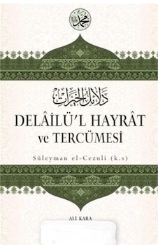 Delailü'l Hayrat ve Tercümesi - Süleyman el - Cezuli - Kitap Kalbi Yayıncılık Delailü'l Hayrat ve Tercümesi - Süleyman el - Cezuli - Kitap Kalbi Yayıncılık