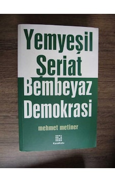 Yemyeşil Şeriat Bembeyaz Demokrasi