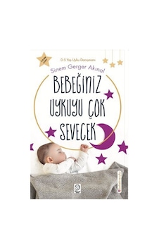 Bebeğiniz Uykuyu Çok Sevecek / Sinem Gerger Akınal Bebeğiniz Uykuyu Çok Sevecek / Sinem Gerger Akınal