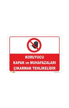 Yetkilin Iznini Almadan Muhafızları Çıkarmak Yasak - Isg Levhası 25 X 35 Cm 0,4 Mm G