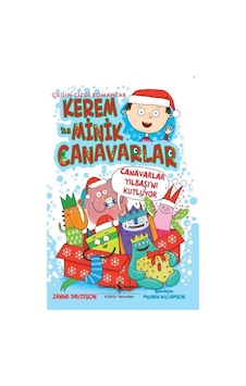 Canavarlar Yılbaşı'nı Kutluyor - Kerem İle Minik Canavarlar - Zanna Davidson - İş Bankası Kültür Yayınları Canavarlar Yılbaşı'nı Kutluyor - Kerem İle Minik Canavarlar - Zanna Davidson - İş Bankası Kültür Yayınları