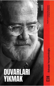 Duvarları Yıkmak / Bahadır Yenişehirlioğlu Duvarları Yıkmak / Bahadır Yenişehirlioğlu