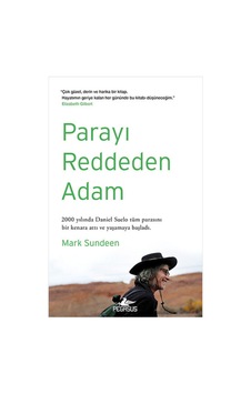 Parayı Reddeden Adam - Mark Sundeen - Pegasus Parayı Reddeden Adam - Mark Sundeen - Pegasus