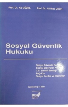 Sosyal Güvenlik Hukuku/ali Güzel,ali Rıza Okur