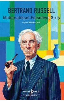Matematiksel Felsefeye Giriş / Bertrand Russell Matematiksel Felsefeye Giriş / Bertrand Russell