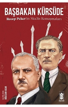 Başbakan Kürsüde / Recep Peker Başbakan Kürsüde / Recep Peker