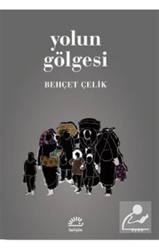 Mercankitap Yolun Gölgesi / Behçet Çelik Mercankitap Yolun Gölgesi / Behçet Çelik