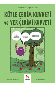 Kütle Çekim Kuvveti Ve Yer Çekimi Kuvveti - Gençler İçin Çizgilerle Bilim Ciltli Almidilli Yayınlar Kütle Çekim Kuvveti Ve Yer Çekimi Kuvveti - Gençler İçin Çizgilerle Bilim Ciltli Almidilli Yayınlar