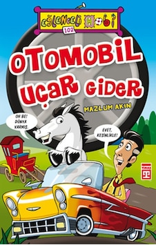 Eğlenceli Bilgi (Hobi) - Otomobil Uçar Gider - Mazlum Akın - Timaş Yayınları Eğlenceli Bilgi (Hobi) - Otomobil Uçar Gider - Mazlum Akın - Timaş Yayınları