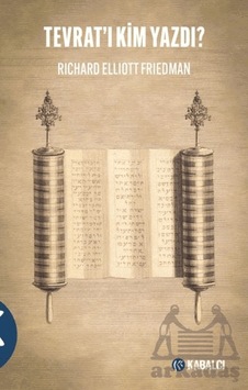Tevrat'ı Kim Yazdı Kabalcı Yayınevi - Doruk Yayınları Richard Elliott Friedman Tevrat'ı Kim Yazdı Kabalcı Yayınevi - Doruk Yayınları Richard Elliott Friedman