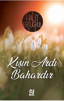 Kışın Ardı Bahardır Kışın Ardı Bahardır