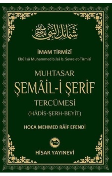 Muhtasar Şemail-i Şerif Tercümesi / Hoca Mehmed Râif Efendi Muhtasar Şemail-i Şerif Tercümesi / Hoca Mehmed Râif Efendi