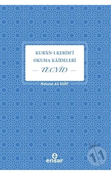 Kuran-I Kerim'İ Okuma Kaideleri Tecvid - Ensar Neşriyat - 6. Baskı Kuran-I Kerim'İ Okuma Kaideleri Tecvid - Ensar Neşriyat - 6. Baskı