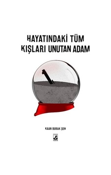Hayatındaki Tüm Kışları Unutan Adam - Kaan Burak Şen - Küsurat Hayatındaki Tüm Kışları Unutan Adam - Kaan Burak Şen - Küsurat