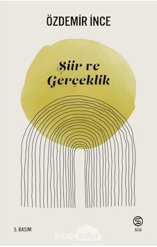 Şiir ve Gerçeklik - Özdemir İnce - Sia