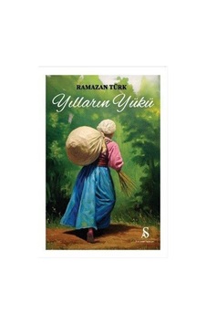 Yılların Yükü / Ramazan Türk Yılların Yükü / Ramazan Türk