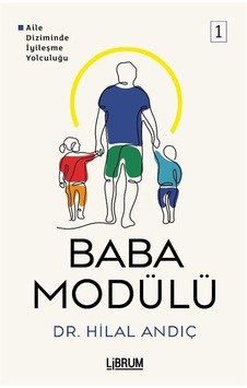 Baba Modülü 1 / Dr. Hilal Andıç Baba Modülü 1 / Dr. Hilal Andıç