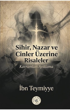 Sihir Nazar Ve Cinler Üzerine Risaleler & Kavramları Ayıklama ... Sihir Nazar Ve Cinler Üzerine Risaleler & Kavramları Ayıklama ...
