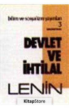 Devlet ve İhtilal - Vladimir İlyiç Lenin - Bilim ve Sosyalizm Yayınları Devlet ve İhtilal - Vladimir İlyiç Lenin - Bilim ve Sosyalizm Yayınları