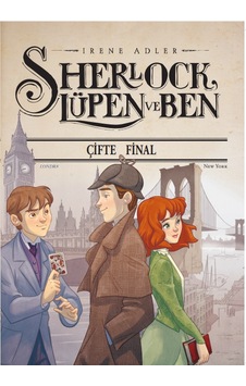 Sherlock Lüpen ve Ben - Çifte Final - Irene Adler - Doğan Çocuk