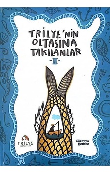 Trilye'nin Oltasına Takılanlar 2 / Süreyya Üzmez