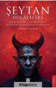 Şeytan Hikayeleri - Maximilian J.Rudwin'den Seçkiler ve Eleştirel Yorumlar- Dorlion Yayınevi Şeytan Hikayeleri - Maximilian J.Rudwin'den Seçkiler ve Eleştirel Yorumlar- Dorlion Yayınevi