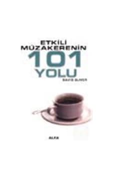 Etkili Müzakerenin 101 Yolu - David Oliver - Alfa Yayıncılık Etkili Müzakerenin 101 Yolu - David Oliver - Alfa Yayıncılık