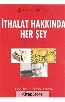 İthalat Hakkında Herşey- Türkmen Kitabevi