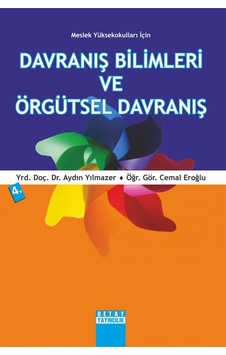Davranış Bilimleri ve Örgütsel Davranış Aydın Yılmazer Detay Davranış Bilimleri ve Örgütsel Davranış Aydın Yılmazer Detay