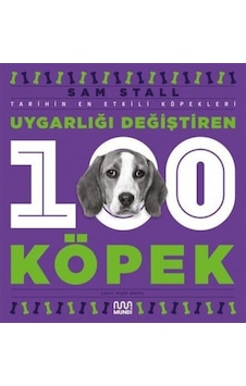 Uygarlığı Değiştiren 100 Köpek / Sam Stall 9786254435164