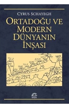 Ortadoğu Ve Modern Dünyanın Inşası Ortadoğu Ve Modern Dünyanın Inşası