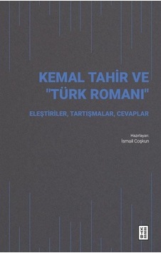 Kemal Tahir ve Türk Romanı - Eleştiriler Tartışmalar Cevaplar- Ketebe