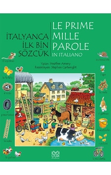 İtalyanca İlk Bin Sözcük - Heather Amery - 1001 Çiçek İtalyanca İlk Bin Sözcük - Heather Amery - 1001 Çiçek
