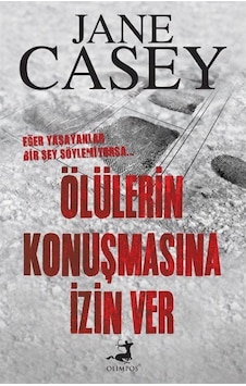 Ölülerin Konuşmasına Izin Ver / Jane Casey