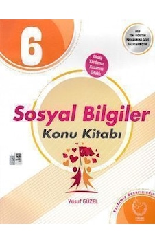 6. Sınıf Sosyal Bilgiler Konu Kitabı/Yusuf Güzel 6. Sınıf Sosyal Bilgiler Konu Kitabı/Yusuf Güzel