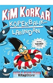 Kim Korkar Köpek Balıklarından? - Katie Tsang - Orman Kitap Kim Korkar Köpek Balıklarından? - Katie Tsang - Orman Kitap