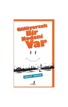 Gülüyorsak Bir Nedeni Var - Davut Yatkın - Bengisu Yayınları Gülüyorsak Bir Nedeni Var - Davut Yatkın - Bengisu Yayınları