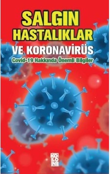 Salgın Hastalıklar ve Koronavirüs: Covid-19 Hakkında Önemli Bilgiler- Koloni Kitap