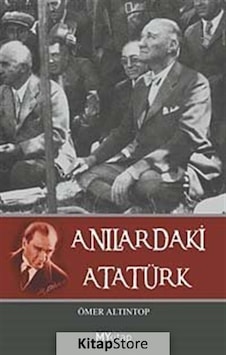 Anılardaki Atatürk - Ömer Altıntop - My Kitap Anılardaki Atatürk - Ömer Altıntop - My Kitap