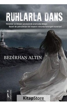 Ruhlarla Dans - Bedirhan Altın - İkinci Adam Yayınları Ruhlarla Dans - Bedirhan Altın - İkinci Adam Yayınları
