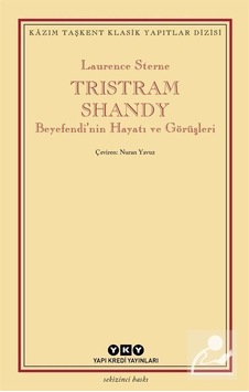 Tristram Shandy Beyefendi'nin Hayatı - Laurence Sterne - Yapı Kredi Yayınları Tristram Shandy Beyefendi'nin Hayatı - Laurence Sterne - Yapı Kredi Yayınları
