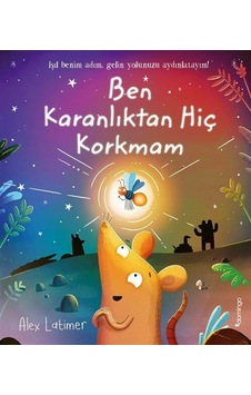 Ben Karanlıktan Hiç Korkmam / Alex Latimer Ben Karanlıktan Hiç Korkmam / Alex Latimer