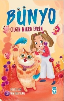 Bünyo - Çılgın Mikro Evren - Dilara Sarı - Timaş Çocuk Bünyo - Çılgın Mikro Evren - Dilara Sarı - Timaş Çocuk