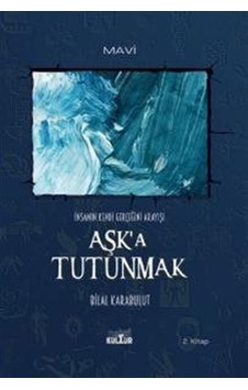 Aşk'a Tutunmak / Bilal Karabulut Aşk'a Tutunmak / Bilal Karabulut