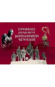 Çanakkale Savaşları Ve Şehitlerimizin Künyeleri / Mustafa Berçin Çanakkale Savaşları Ve Şehitlerimizin Künyeleri / Mustafa Berçin
