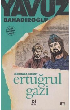 Merhaba Söğüt Ertuğrul Gazi -yavuz Bahadıroğlu Merhaba Söğüt Ertuğrul Gazi -yavuz Bahadıroğlu