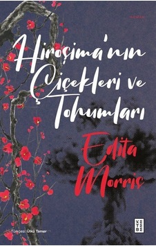 Hiroşima'nın Çiçekleri Ve Tohumları / Edita Morris Hiroşima'nın Çiçekleri Ve Tohumları / Edita Morris